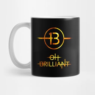 13 Oh, Brilliant Mug